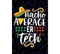 Nacho Average ER Tech: Blank Lined Journal Notebook for ER Technician, Emergency Room Tech Practitioner, ER Emergency Technologists Mexican Fiesta Cinco de Mayo