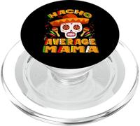 Nacho Average Mama Mother Mexican Skull Cinco De Mayo PopSockets PopGrip para MagSafe