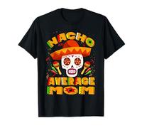 Nacho Average Mom Mexican Skull Cinco De Mayo Camiseta