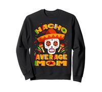 Nacho Average Mom Mexican Skull Cinco De Mayo Sudadera