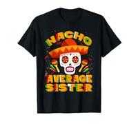 Nacho Average Sister Mexican Skull Cinco De Mayo Camiseta