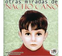 Nacho Cano - Otras Miradas De Nacho Cano