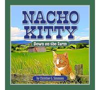 Nacho Kitty - Down on the Farm (Nacho Kitty - Tales of an Orange Tabby)