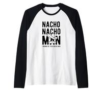 Nacho Nacho, tío, quiero ser tu nacho, tío. Camiseta Manga Raglan