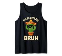 Nacho Promedio Bruh Meme Chistes Divertidos Cumpleaños Mexicanos Niños Camiseta sin Mangas