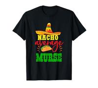 Nacho Promedio Murse Funny Male Nurse RN LPN CNA Design Camiseta