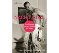 Nacho Vidal: Confesiones de una estrella del porno: 1 (MR Heterodoxia)