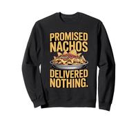 Nachos prometidos no entregaron Nada Snack Humor Sudadera