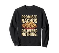 Nachos prometidos no entregaron Nada Snack Humor Sudadera