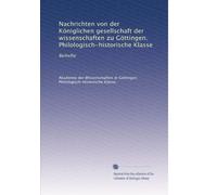 Nachrichten von der Königlichen gesellschaft der wissenschaften zu Göttingen. Philologisch-historische Klasse: Beihefte