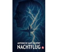 Nachtflug. Roman. Antoine de Saint-Exupéry: Ausgezeichnet mit dem Prix Femina