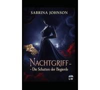 Nachtgriff - Die Schatten der Begierde: Ein Lexi Schumakers-Roman