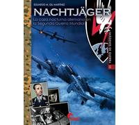 NACHTJÄGER: LA CAZA NOCTURNA ALEMANA EN LA SEGUNDA GUERRA MUNDIAL: 53 (IMAGENES DE GUERRA)