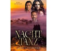 Nachttanz: Lichtschimmer: Eine Geschichte über Trauma, Reinkarnation und die Magie des Lebens