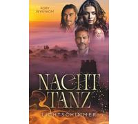 Nachttanz: Lichtschimmer (Reinkarnationsroman über Trauma, Heilung und Erinnerung)