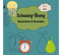 Nachzeichnen & Ausmalen: Dein kreatives Schwung-Malbuch mit 50 Motiven: kondgerecht, kreativ und kompakt