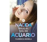 Nacida bajo el sol de Acuario (Sin límites)