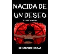 NACIDA DE UN DESEO (PARÁSITOS IMAGINARIOS)