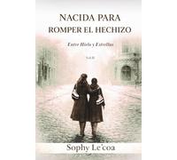 Nacida para Romper el Hechizo: Entre Hielo y Estrellas: 2