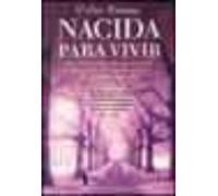 Nacida Para Vivir