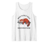 Nacido De Dilly Dally Obligado A Recoger El Pace Raccoon Camiseta sin Mangas
