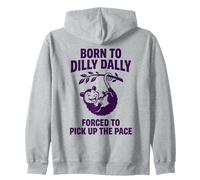 Nacido De Dilly Dally Obligado A Recoger El Ritmo Zarigüeya Sudadera con Capucha