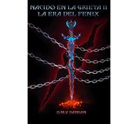 Nacido en la grieta II: la era del fenix