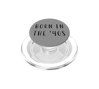 Nacido en los años 40 Declaración nostálgica Divertida PopSockets PopGrip para MagSafe