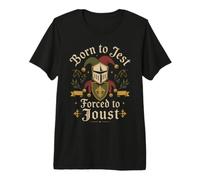 Nacido para bromear Forzado a justar el Humor del Caballero Medieval Camiseta Premium