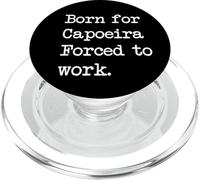 Nacido para Capoeira Danza Arte Marcial Sarcástico Minimalista PopSockets PopGrip para MagSafe