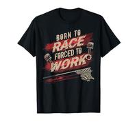 Nacido Para Carrera Obligado A Trabajar Carreras De Carreras De Trag Camiseta