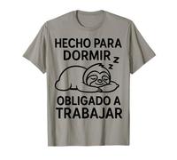 Nacido para dormir forzado a trabajar perezoso divertido sarcástico Camiseta