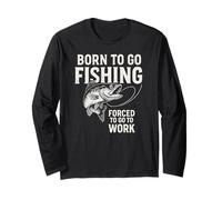 Nacido para IR de Pesca Forzado a IR a Trabajar - Pescadores Divertidos Manga Larga
