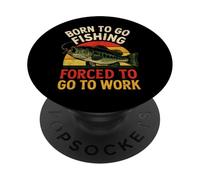 Nacido para IR de Pesca Forzado a IR a Trabajar - Pescadores Divertidos PopSockets PopGrip Adhesivo