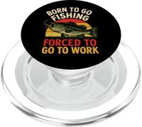 Nacido para IR de Pesca Forzado a IR a Trabajar - Pescadores Divertidos PopSockets PopGrip para MagSafe