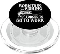 Nacido para IR de Pesca Forzado a IR a Trabajar - Pescadores Divertidos PopSockets PopGrip para MagSafe