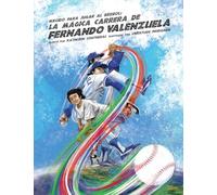 Nacido para jugar al béisbol: La mágica carrera de Fernando Valenzuela