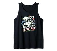 Nacido Para Jugar Estilo Gamer Obligado A Trabajar Friki Camiseta sin Mangas