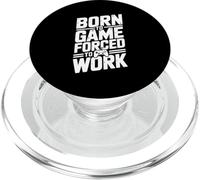 Nacido para Jugar Forzado a Trabajar Humor Gamer PopSockets PopGrip para MagSafe