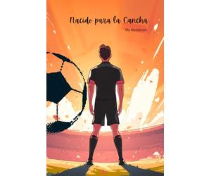 Nacido para la Cancha: My Notebook