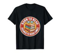 Nacido para Leer Condenado a los cómics Amante de los Libros Divertidos Camiseta
