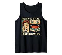 Nacido para Leer Forzado A Trabajar Bibliófilos Divertidos Amante De Libros Camiseta sin Mangas