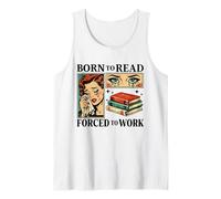 Nacido para Leer Forzado A Trabajar Bibliófilos Divertidos Amante De Libros Camiseta sin Mangas