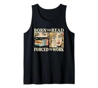 Nacido para Leer Forzado A Trabajar Bibliófilos Divertidos Amante De Libros Camiseta sin Mangas