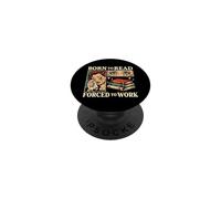 Nacido para Leer Forzado A Trabajar Bibliófilos Divertidos Amante De Libros PopSockets PopGrip Adhesivo