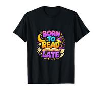 Nacido para Leer Late Night Book Lover Mood Camiseta