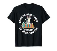 Nacido para leer libros obligados a leer correos electrónicos Amante de libros Bookworm Camiseta