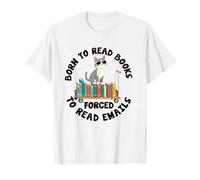 Nacido para leer libros obligados a leer correos electrónicos Amante de libros Bookworm Camiseta