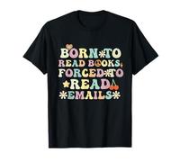 Nacido para leer libros obligados a leer correos electrónicos Amante de libros Bookworm Camiseta