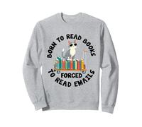 Nacido para leer libros obligados a leer correos electrónicos Amante de libros Bookworm Sudadera